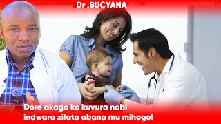 Dr BUCYANA: DORE AKAGA KO KUVURA NABI INDWARA ZIFATA ABANA MU MIHOGO !