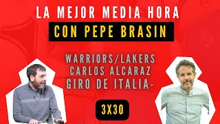 LA MEJOR MEDIA HORA DE DEPORTE CON PEPE BRASÍN: WARRIORS-LAKERS, CARLOS ALCARAZ Y PREVIA GIRO ITALIA