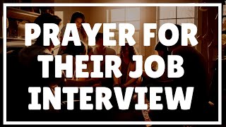 Prayer for Friends Job Interview | Prayer for Their Interview to Go Well