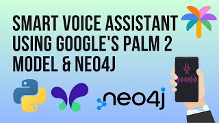 Create a Smart Voice Assistant using Google's PaLM 2, MakerSuite, Neo4j , Whisper, Python & Gradio