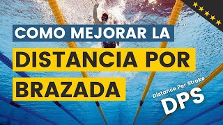 COMO MEJORAR LA DISTANCIA POR BRAZADA 🤩 - DPS (Distance per stroke)