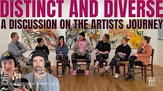 Distinct and Diverse. A Discussion on the Artists Journey. Part 1 of 2.