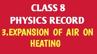 class 8 physics record experiment 3:-Expansion of air on heating.