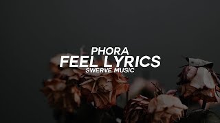 Phora - Feel (Lyrics / Lyric Video)