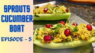 cucumber boat || Non-fire recipe || kheera recipe || sprouts cucumber boat || episode five || 5 min