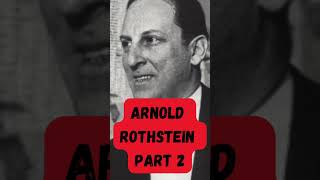 Arnold Rothstein part 2 #mobster #gangster #organizedcrime #mafiashorts #gambler  #history