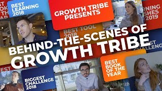 Behind-The-Scenes of Growth Tribe | Always Be Learning