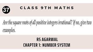 Are the square root of all positive integers irrational? If no give two examples | Ex 1 Pg 21 RS