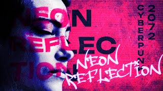 Cyberpunk 2072: Neon Reflection || Level 2 || Fate Condensed || НРИ