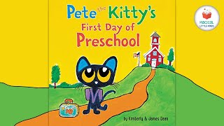 Kids Book Read Aloud Story 📚Pete the Kitty's First Day of Preschool 🚌(Pete the Cat) By James Dean ✏️