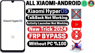 All Xiaomi Redmi Poco |HyperOS 1.0.5 Android 14/13|FRP Bypass Activity Launcher Note Work Without PC