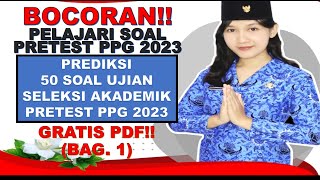 SOAL PRETEST PPG 2023 DALAM JABATAN -  PELAJARI  SOAL PRETEST PPG 2023 - BAG. 1