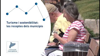 Reportatge: Turisme i sostenibilitat: les receptes dels municipis