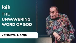 THE UNWAVERING WORD OF GOD - KENNETH HAGIN