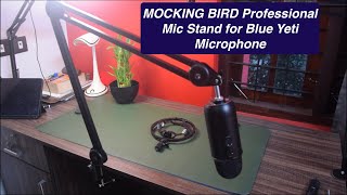 MOCKING BIRD Professional Microphone Stand & Anti Vibration Mic Mount for Blue Yeti Microphones