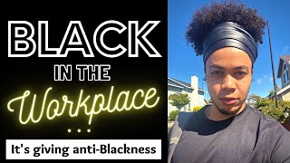 BLACK in the Workplace