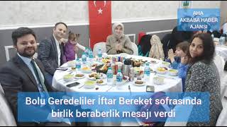 Bolu Geredeliler İftar Bereket sofrasında birlik beraberlik mesajı verdi