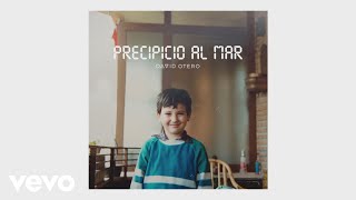 David Otero - Precipicio al Mar (Audio)