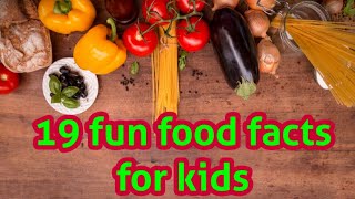 19 fun food fact (part 2) for kids by Tehrim's Info channel