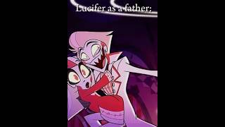 Them both as fathers ❤️  #hazbinhotel #hazbinhotellucifer #hazbinhotelalastor #hazbinhotelcharlie