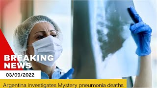 Argentina investigates Mystery pneumonia deaths