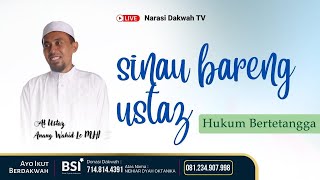 SINAU BARENG USTAZ - HUKUM BERTETANGGA- USTAZ ANANG WAHID C, Lc. M.H.I - AL HUDA SUMBERINGIN #3