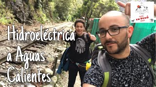 HIDROELECTRICA Y AGUAS CALIENTES - 12 K, PERÚ