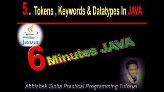 #5 . Tokens , Keywords  & Datatypes in JAVA