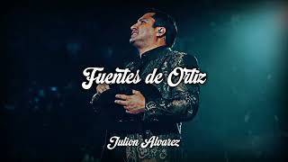 Fuentes de Ortiz - Julion Alvarez // LETRA - LYRICS