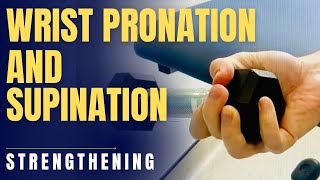 Wrist Pronation and Supination Strengthening