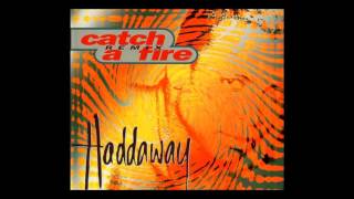 Haddaway - Catch A Fire (Extended Mix)