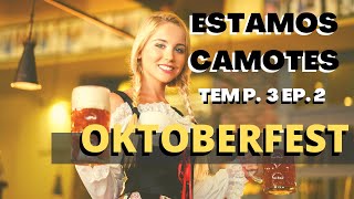 🍺🍻🔻¿QUÉ ES EL OKTOBERFEST? ESTAMOS CAMOTES TEMP. 3 EP. 2 CHEF MODE MEDIA- GASTRONOMIA🍺🍻🔻