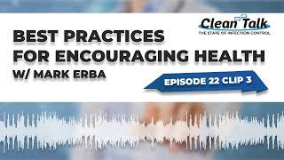 EP 22 Clip 3: Best Practices for Encouraging Health w/ Mark Erba