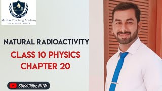 Define natural radioactivity  || Physics Chapter 20 class 10 in sindhi