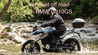 Riding very wet off road on my BMW G310GS light adventure motorbike