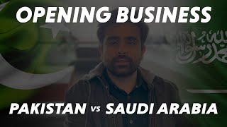 Opening a business in Pakistan vs Opening a business in Saudi