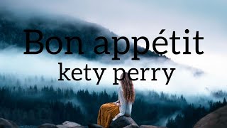 KETY PERRY - Bon appétit ft.migos [Lyrics]