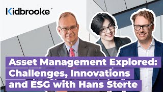 Asset Management Explored: Challenges, Innovations, and ESG with Hans Sterte