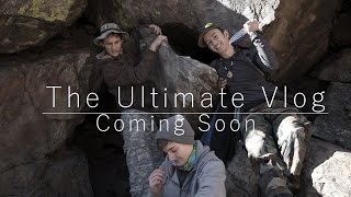 COMING SOON - The Ultimate Vlog