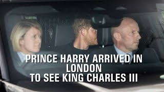 BREAKING NEWS: Prince Harry Arrived In London After King Charles III’s Cancer Diagnosis