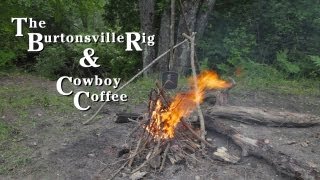 How to Build a Burtonsville Rig and Make Cowboy Coffee