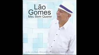 Lão Gomes - Meu Bem Querer (CD Completo)