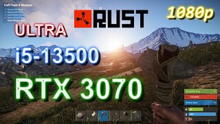 RUST - RTX 3070 + i5-13500 - Ultra - 1080p