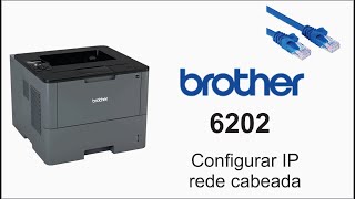 Brother 6202 configurar rede cabeada