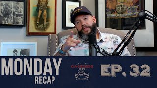 MONDAY RECAP  (5/24/21) Cageside EP 32