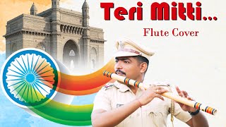 Teri Mitti flute|teri mitti|patriotic songs|15 August| Kesari|B Praak|Akshay Kumar|PSI Dada Khule