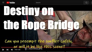 Destiny On the "Rope Bridge" Scene