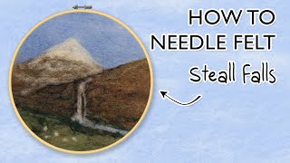 How to Needle Felt : Steall Falls