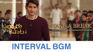 Sarkaru Vaari Paata INTERVAL BGM || Ringtone lover mm