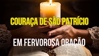 COURAÇA DE SÃO PATRÍCIO – Uma Oração Poderosa para Proteção contra todos os males.